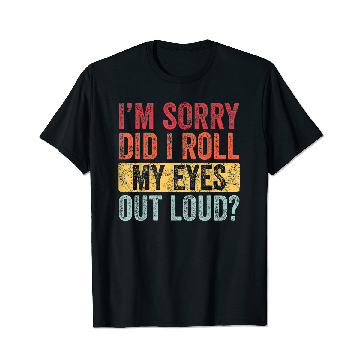 Did I Roll My Eyes Out Loud Funny Men T-Shirts, Plus Size Short Sleeve T Shirt for Men Big and Tall Men Tees Shirts