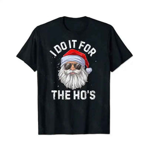 I Do It For The Ho's Funny Inappropriate Christmas Xmas Men T-Shirts, Plus Size Short Sleeve T Shirt for Men Big and Tall Men Tees Shirts