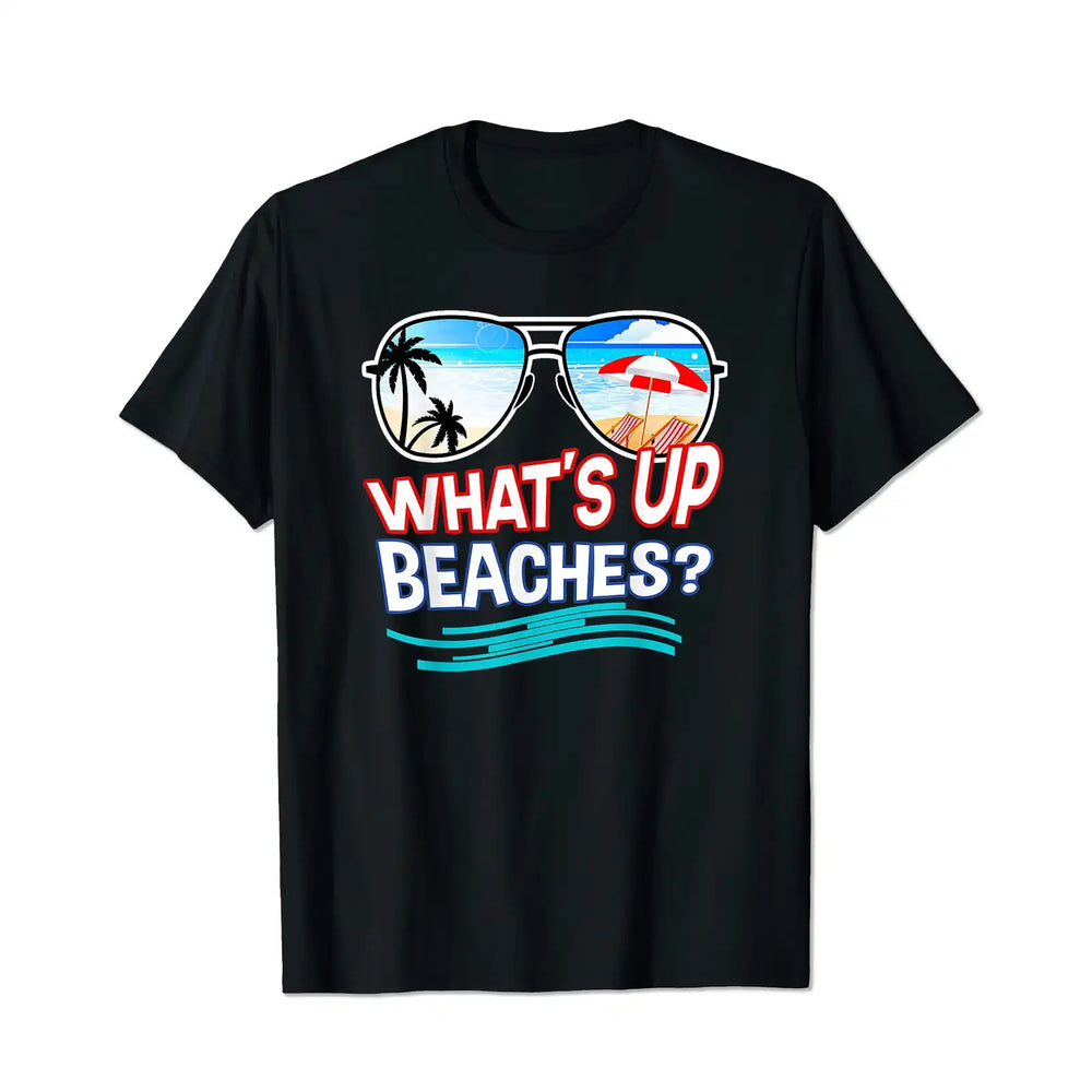 Whats Up Beaches Vacation Summer Men T Shirts Big and Tall Men Shirts Plus Size Short Sleeve Fashion Casual T Shirt Graphic Tee Shirts Tshirts - BigTallGuys