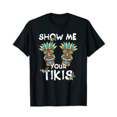 Show me Your Tikis Vacation Summer Men T Shirts Big and Tall Men Shirts Plus Size Short Sleeve Fashion Casual T Shirt Graphic Tee Shirts Tshirts - BigTallGuys