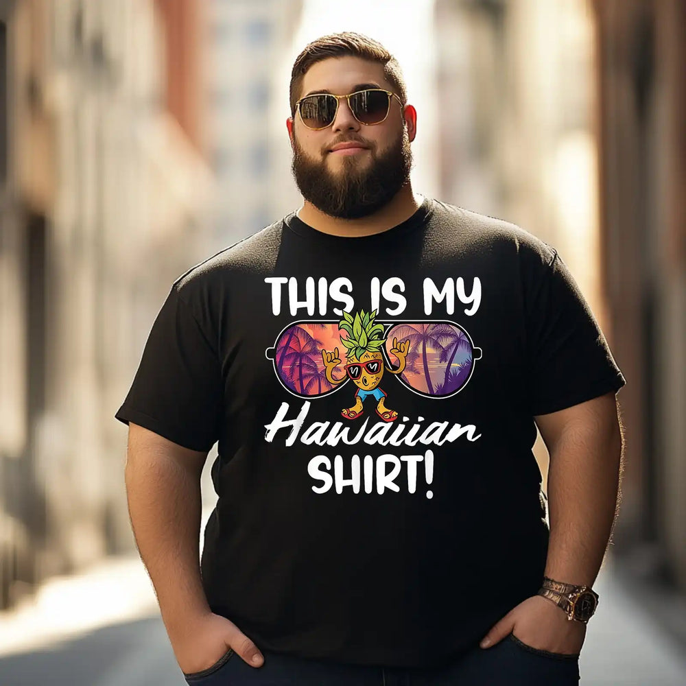 This is my Hawaiian Shirt Men T Shirts Big and Tall Men Shirts Plus Size Short Sleeve Fashion Casual T Shirt Graphic Tee Shirts Tshirts - BigTallGuys