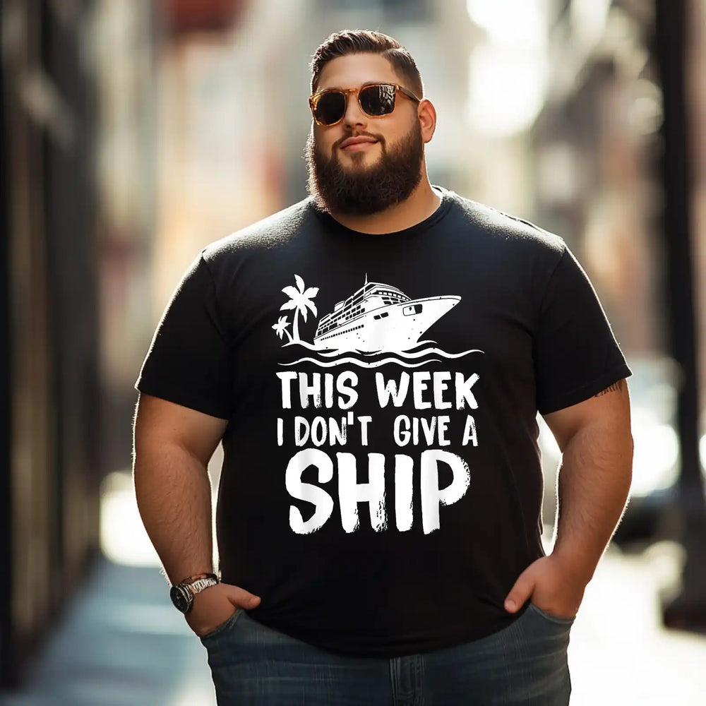 This Week I Don't Give a Ship Men T Shirts Big and Tall Men Shirts Plus Size Short Sleeve Fashion Casual T Shirt Graphic Tee Shirts Tshirts - BigTallGuys
