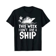 This Week I Don't Give a Ship Men T Shirts Big and Tall Men Shirts Plus Size Short Sleeve Fashion Casual T Shirt Graphic Tee Shirts Tshirts - BigTallGuys