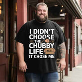 I Didn't Choose The Chubby Life, It Chose Me Men T-Shirts, Plus Size Short Sleeve T Shirt for Men Big and Tall Men Tees Shirts