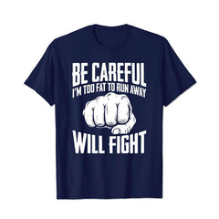 Fat Will Fight Men Cotton T Shirts
