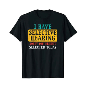 Selective Hearing Sorry Funny Men T-Shirts, Plus Size Short Sleeve T Shirt for Men Big and Tall Men Tees Shirts