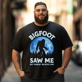 Bigfoot Saw Me But Nobody Believe Him Bigfoot Sasquatch Cotton T Shirts - BigTallGuys