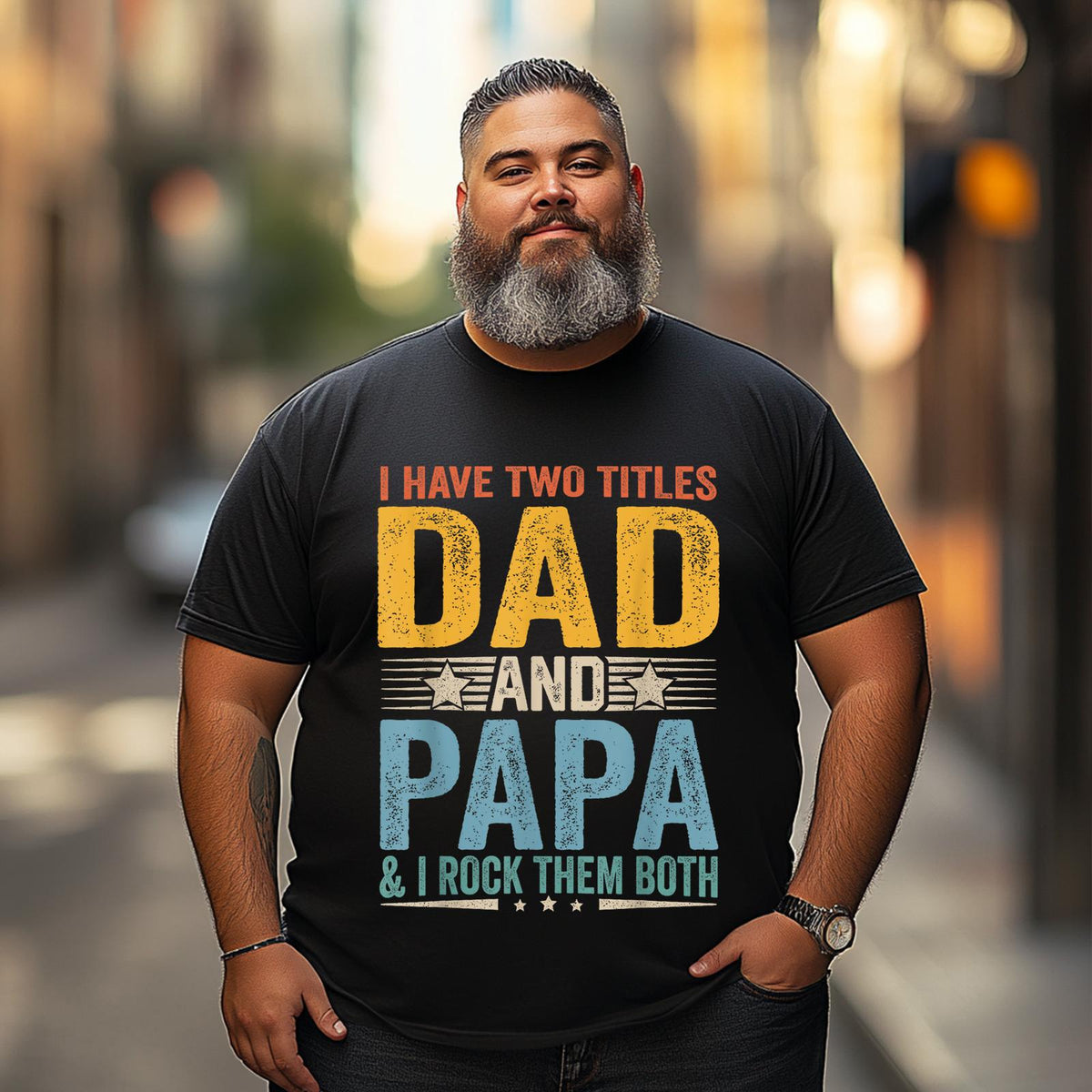 I Have Two Titles Dad And Papa Men T Shirts Big and Tall Men Shirts Plus Size Short Sleeve Fashion Casual T Shirt Graphic Tee Shirts Tshirts