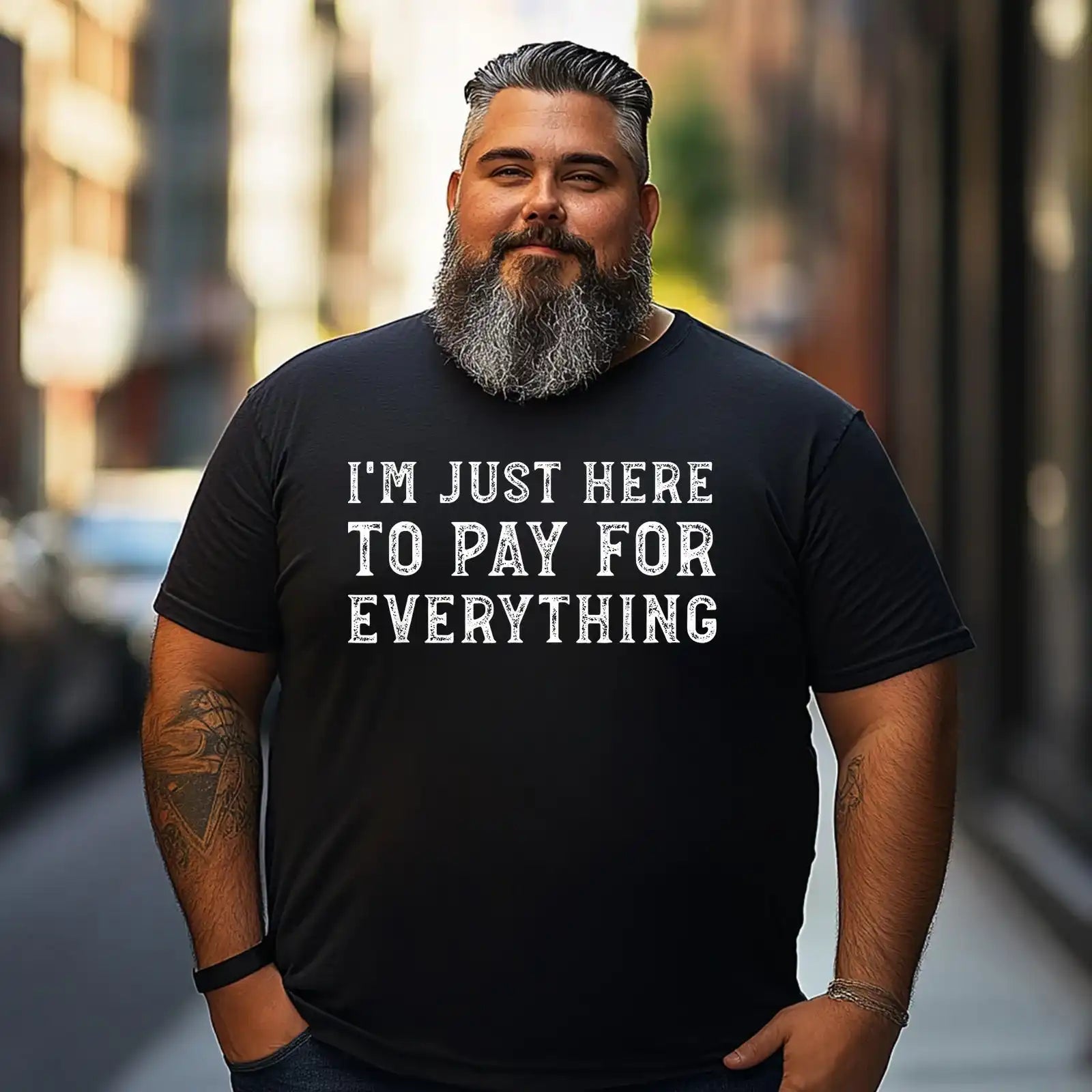 I'm Just Here To Pay For Everything Men T Shirts Big and Tall Men Shirts Plus Size Short Sleeve Fashion Casual T Shirt Graphic Tee Shirts Tshirts - BigTallGuys