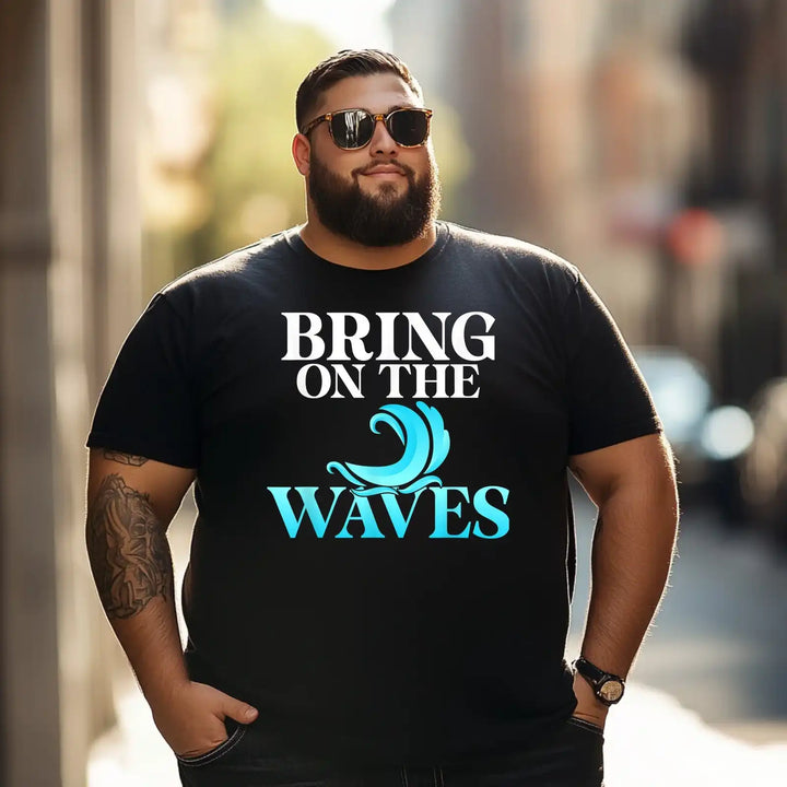 Bring on the Waves Men T Shirts Big and Tall Men Shirts Plus Size Short Sleeve Fashion Casual T Shirt Graphic Tee Shirts Tshirts