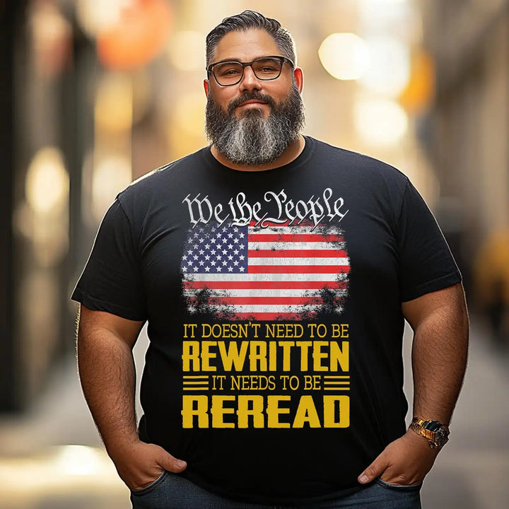 US Flag Constitution of the USA Needs To Be Reread Patriotic Men T Shirts Big and Tall Men Shirts Plus Size Short Sleeve Fashion Casual T Shirt Graphic Tee Shirts Tshirts