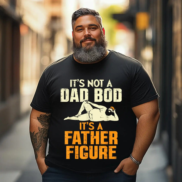 Not Dad Bod Its A Father Figure Funny Fathers Day Daddy Papa Men T Shirts Big and Tall Men Shirts Plus Size Short Sleeve Fashion Casual T Shirt Graphic Tee Shirts Tshirts