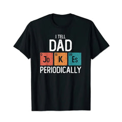 I Tell Dad Jokes Periodically Funny Fathers Day Chemical Men T Shirts Big and Tall Men Shirts Plus Size Short Sleeve Fashion Casual T Shirt Graphic Tee Shirts Tshirts - BigTallGuys