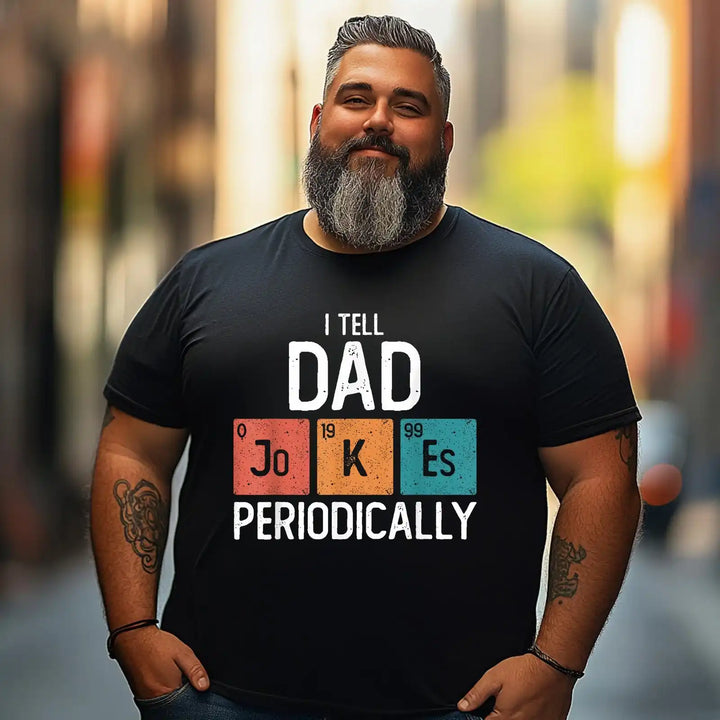 I Tell Dad Jokes Periodically Funny Fathers Day Chemical Men T Shirts Big and Tall Men Shirts Plus Size Short Sleeve Fashion Casual T Shirt Graphic Tee Shirts Tshirts