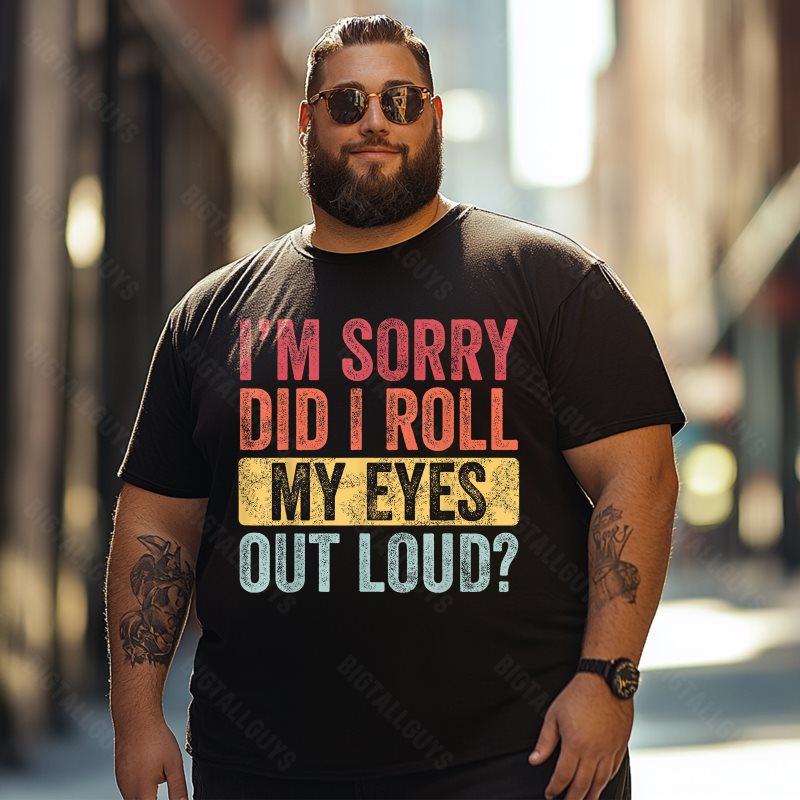 Did I Roll My Eyes Out Loud Funny Men T-Shirts, Plus Size Short Sleeve T Shirt for Men Big and Tall Men Tees Shirts