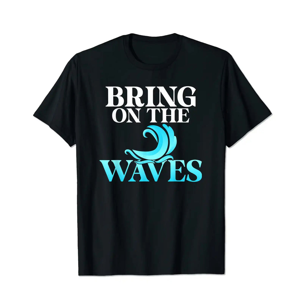 Bring on the Waves Men T Shirts Big and Tall Men Shirts Plus Size Short Sleeve Fashion Casual T Shirt Graphic Tee Shirts Tshirts - BigTallGuys