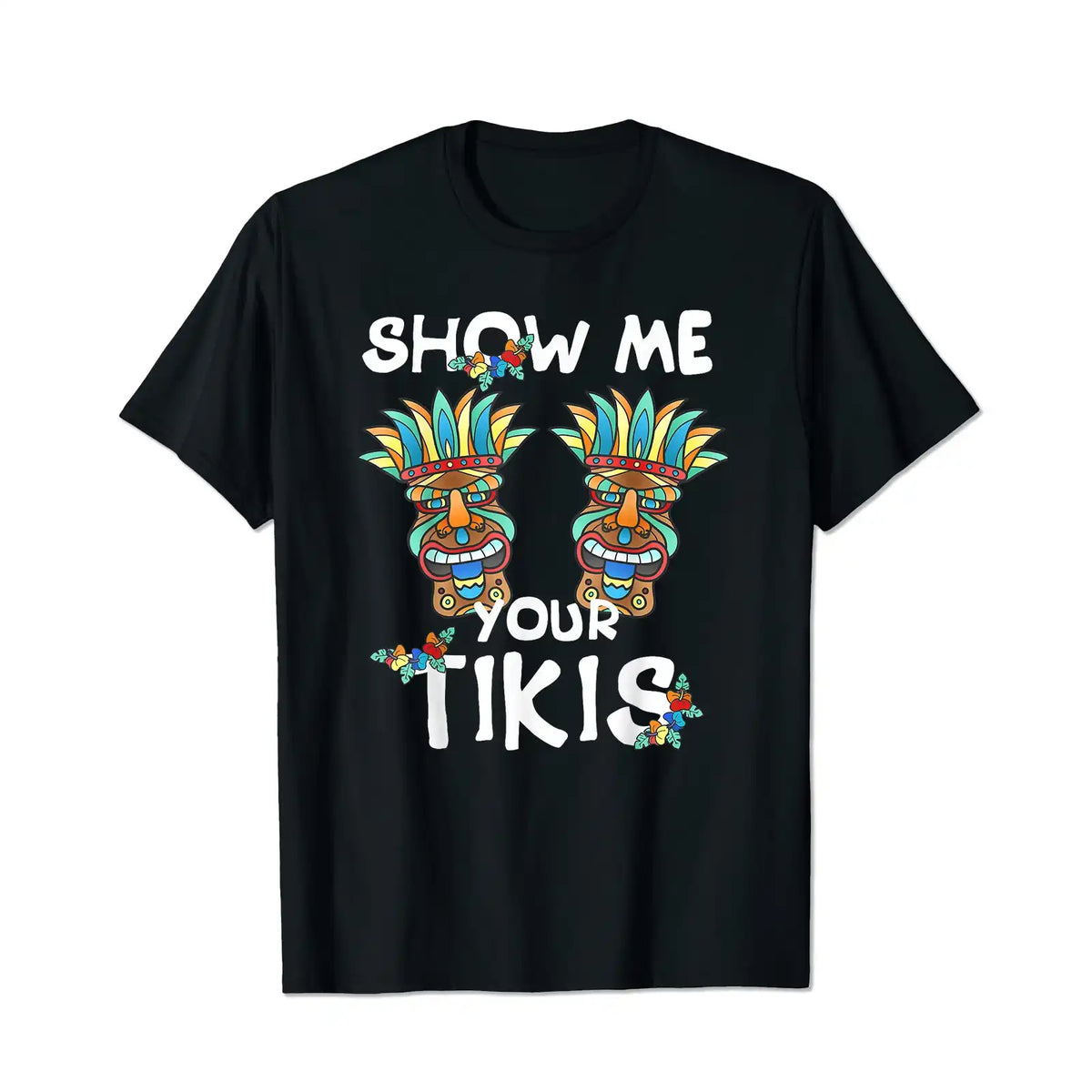 Show me Your Tikis Vacation Summer Men T Shirts Big and Tall Men Shirts Plus Size Short Sleeve Fashion Casual T Shirt Graphic Tee Shirts Tshirts - BigTallGuys