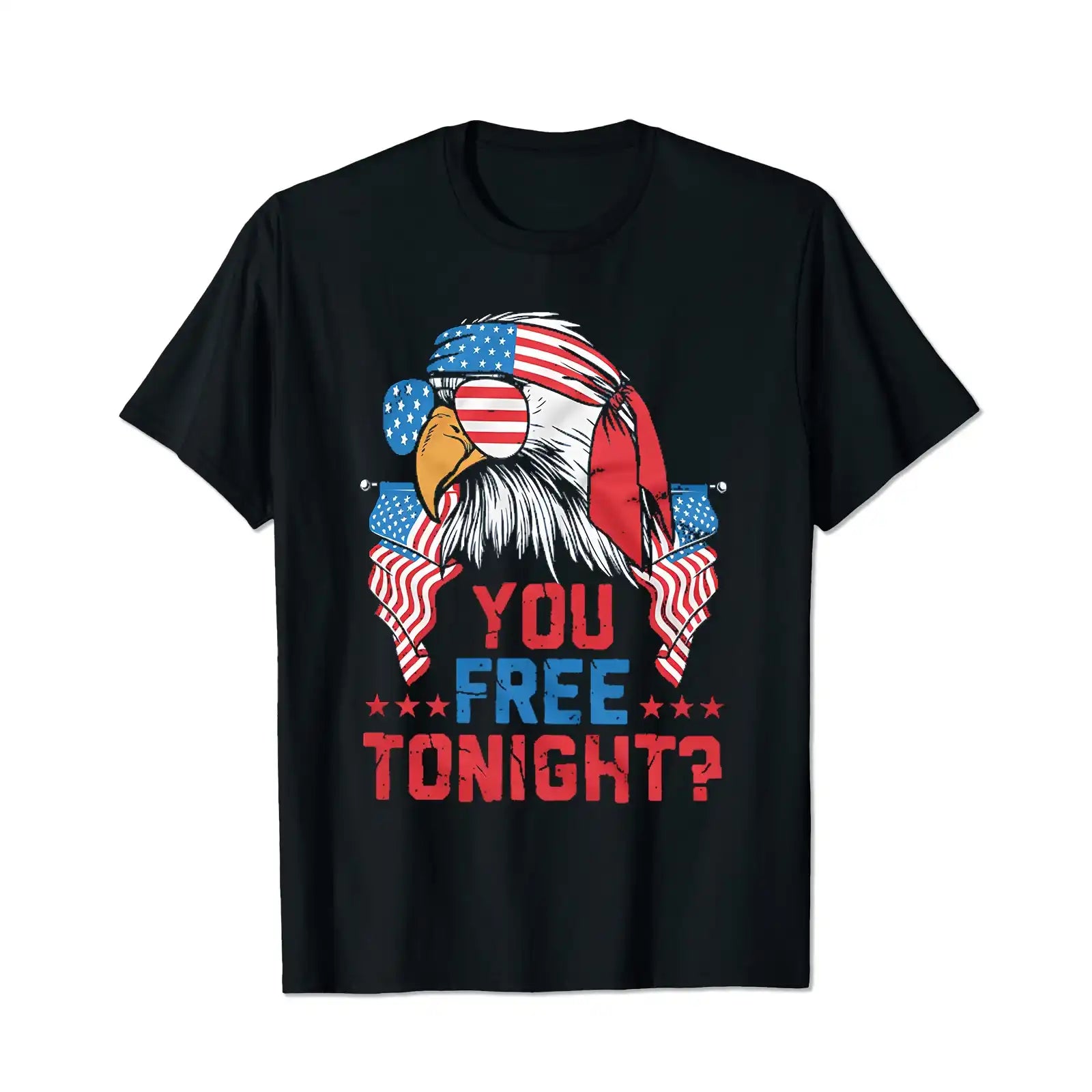 You Free Tonight Freedom Patriotic USA American Men T Shirts Big and Tall Men Shirts Plus Size Short Sleeve Fashion Casual T Shirt Graphic Tee Shirts Tshirts - BigTallGuys