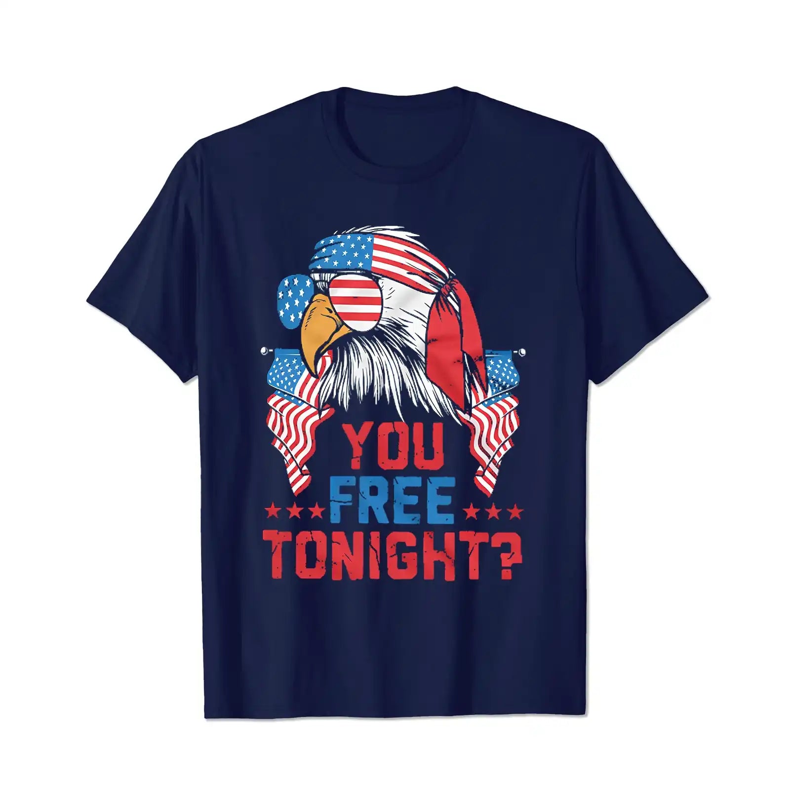 You Free Tonight Freedom Patriotic USA American Men T Shirts Big and Tall Men Shirts Plus Size Short Sleeve Fashion Casual T Shirt Graphic Tee Shirts Tshirts - BigTallGuys