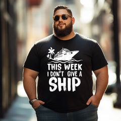This Week I Don't Give a Ship Men T Shirts Big and Tall Men Shirts Plus Size Short Sleeve Fashion Casual T Shirt Graphic Tee Shirts Tshirts - BigTallGuys