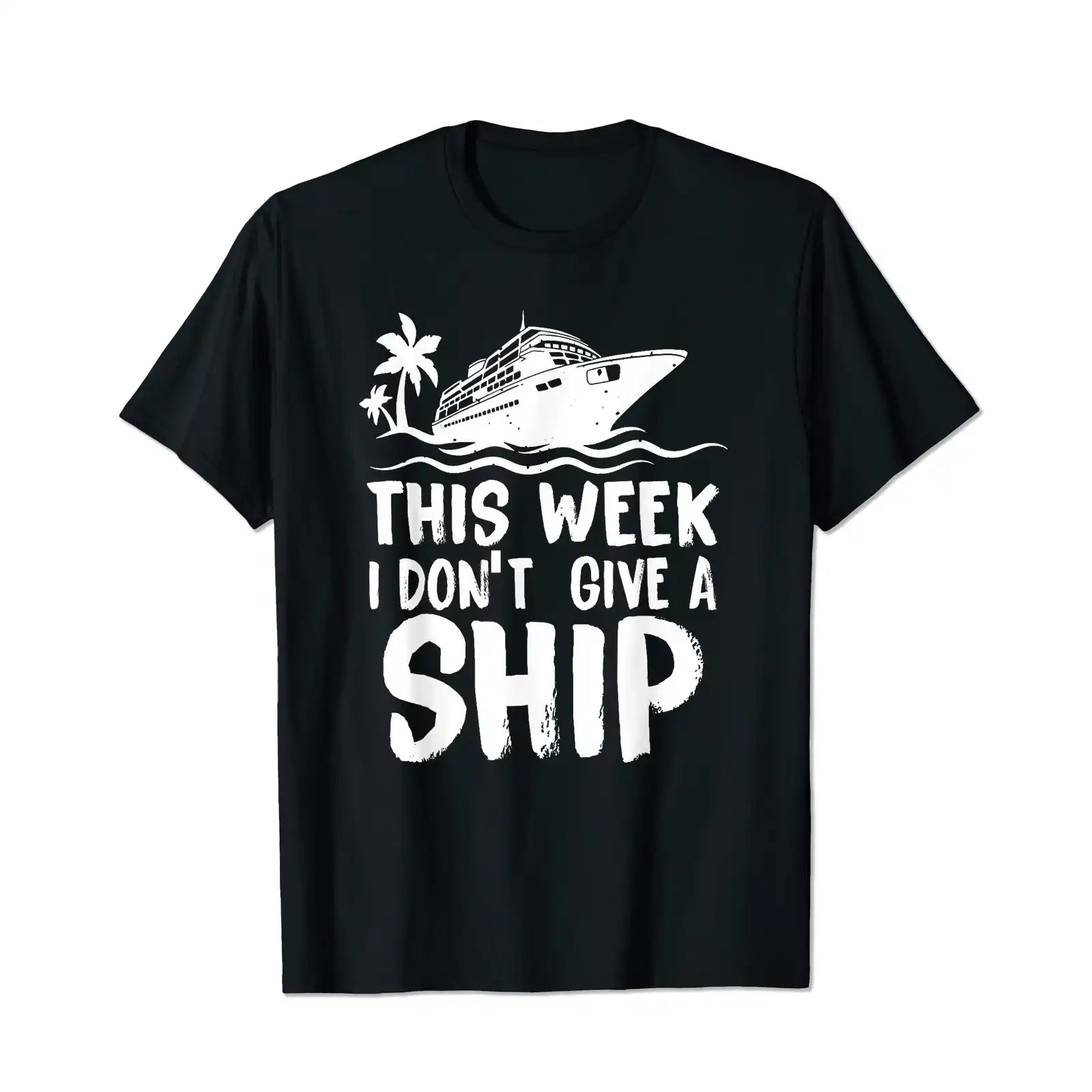 This Week I Don't Give a Ship Men T Shirts Big and Tall Men Shirts Plus Size Short Sleeve Fashion Casual T Shirt Graphic Tee Shirts Tshirts - BigTallGuys