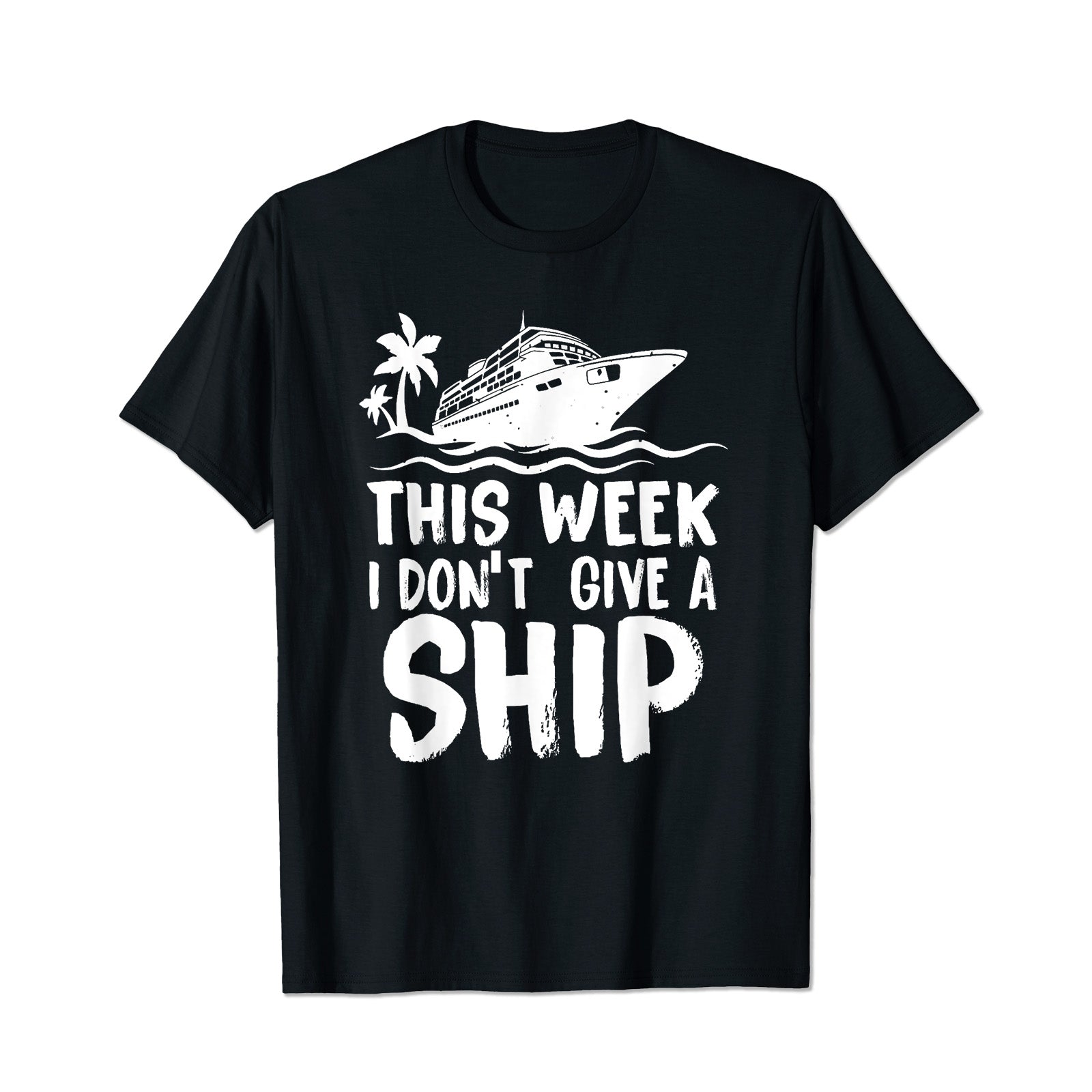 This Week I Don't Give a Ship Men T Shirts Big and Tall Men Shirts Plus Size Short Sleeve Fashion Casual T Shirt Graphic Tee Shirts Tshirts