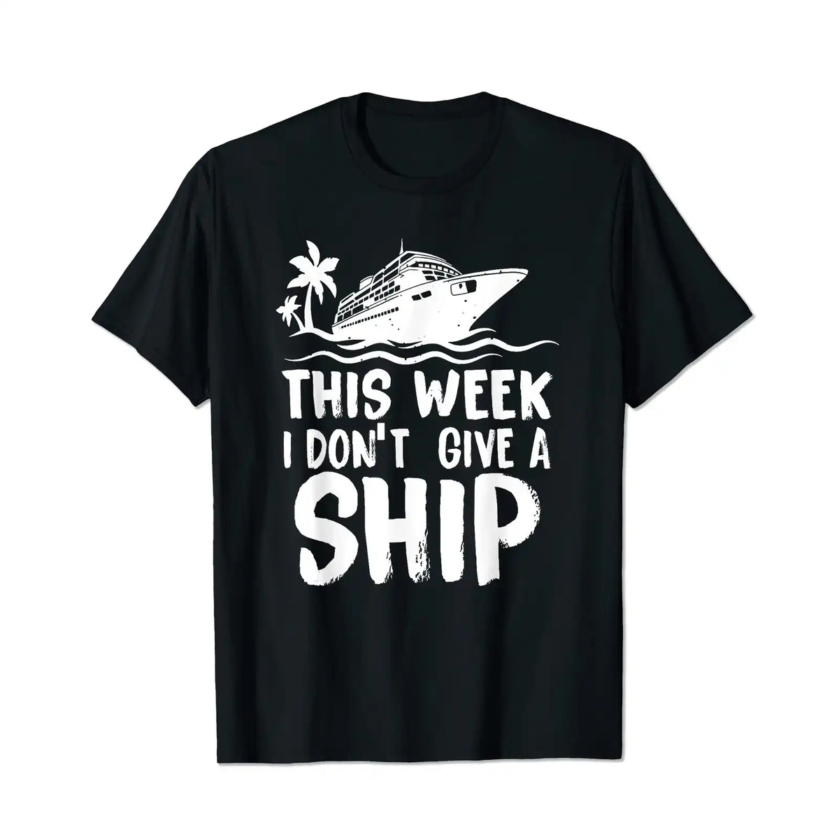 This Week I Don't Give a Ship Men T Shirts Big and Tall Men Shirts Plus Size Short Sleeve Fashion Casual T Shirt Graphic Tee Shirts Tshirts - BigTallGuys