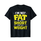 I'm Not Fat I'm Just Short For My Weight Men T-Shirts, Plus Size Short Sleeve T Shirt for Men Big and Tall Men Tees Shirts