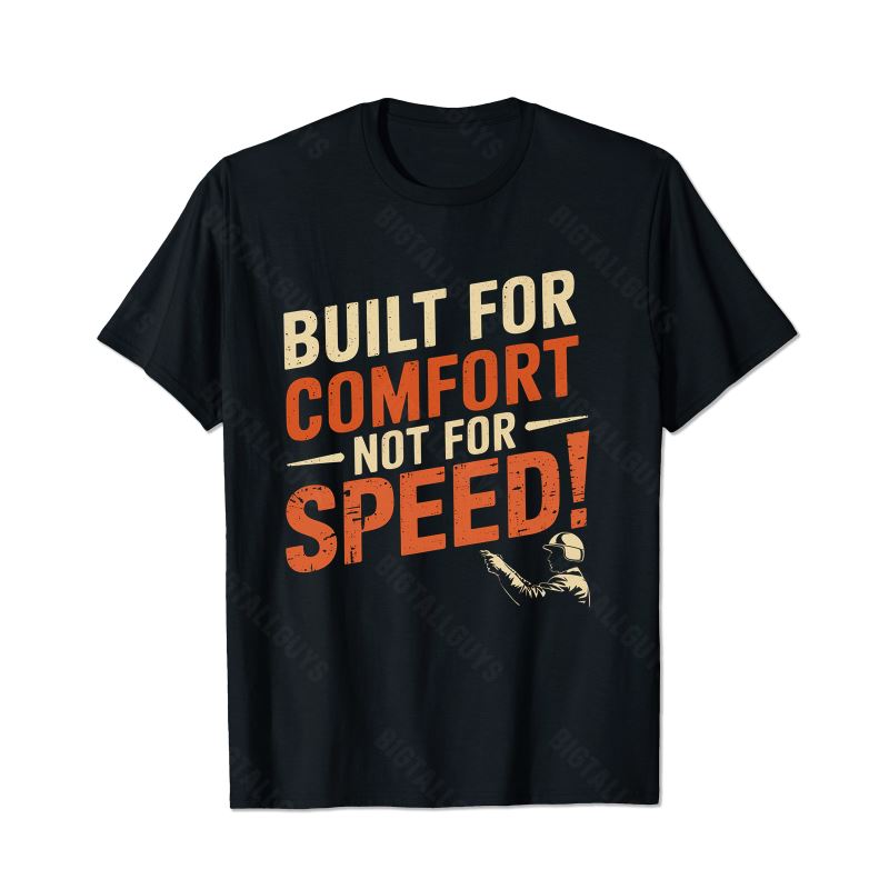 Built For Comfort Not For Speed Men T-Shirts, Plus Size Short Sleeve T Shirt for Men Big and Tall Men Tees Shirts