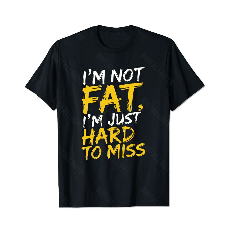 I'm Not Fat I'm Just Hard To Miss Men T-Shirts, Plus Size Short Sleeve T Shirt for Men Big and Tall Men Tees Shirts