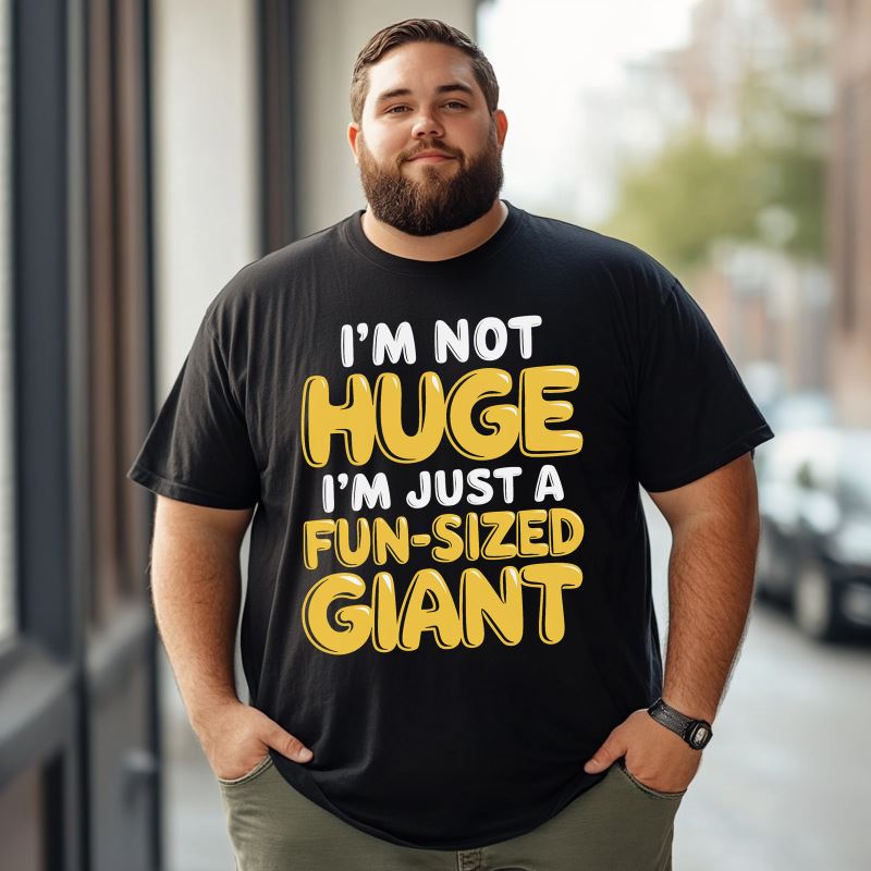 I'm Not Huge I'm Just A Fun-Sized Giant Men T-Shirts, Plus Size Short Sleeve T Shirt for Men Big and Tall Men Tees Shirts