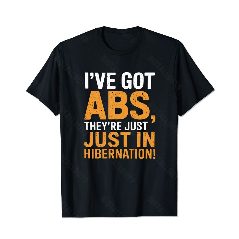 I've Got Abs, They're Just In Hibernation Men T-Shirts, Plus Size Short Sleeve T Shirt for Men Big and Tall Men Tees Shirts