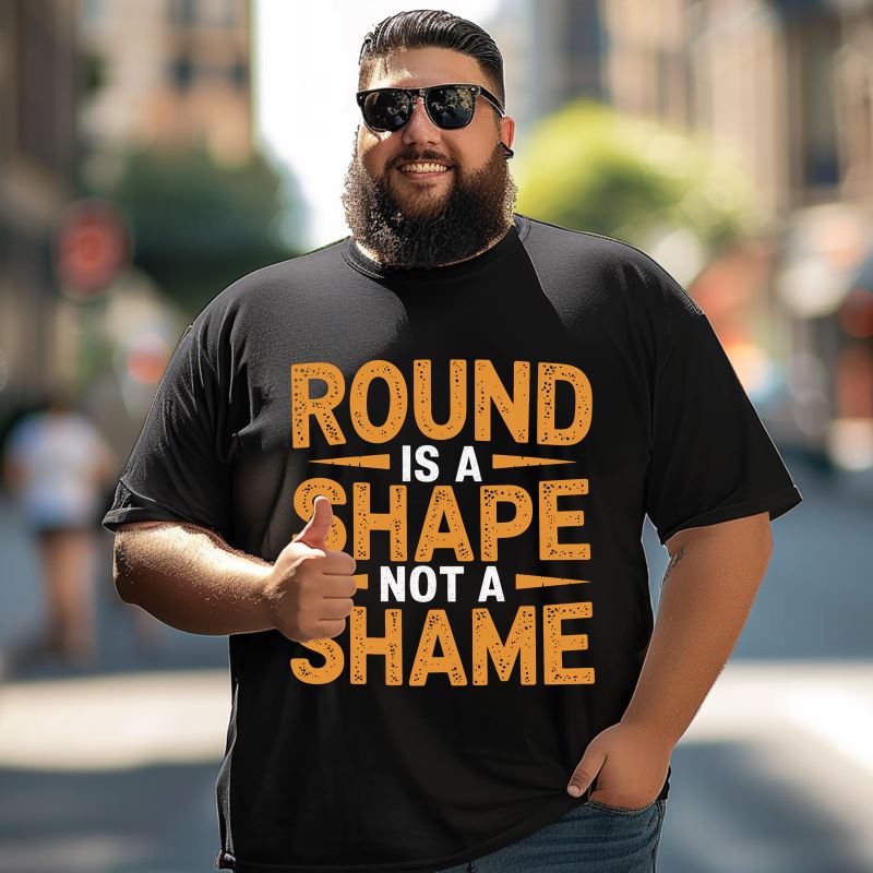 Round Is A Shape Not A Shame Men T-Shirts, Plus Size Short Sleeve T Shirt for Men Big and Tall Men Tees Shirts