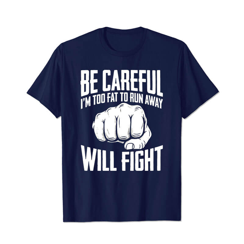 Fat Will Fight Men Cotton T Shirts